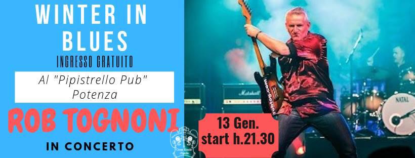 13 Gennaio alle 21:30 Rob Tognoni blues al Pipistrello Pub di Potenza per Basilicata Winter in Blues